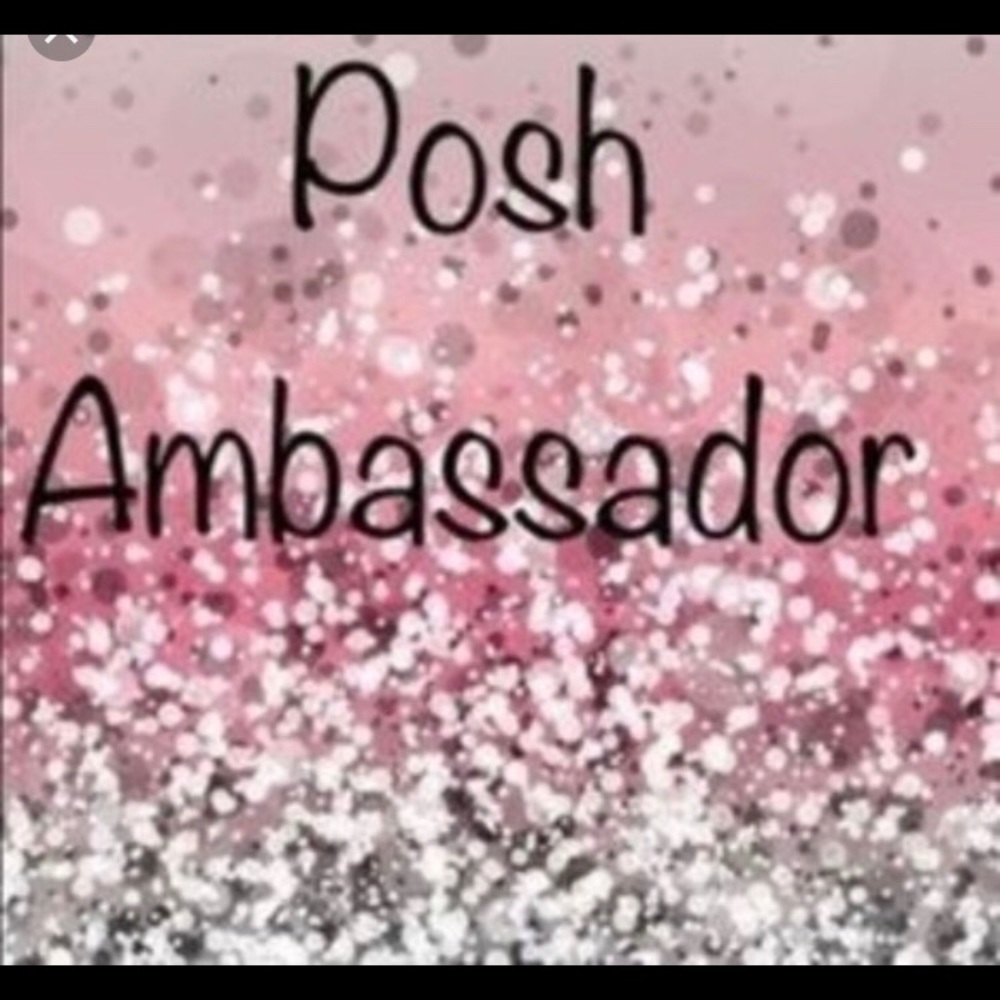 💥🌟💫🍾POSH AMBASSADOR 💥🌟💫🍾